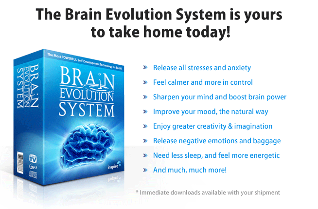 The Brain Evolution System is yours to take home today!