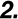 2.